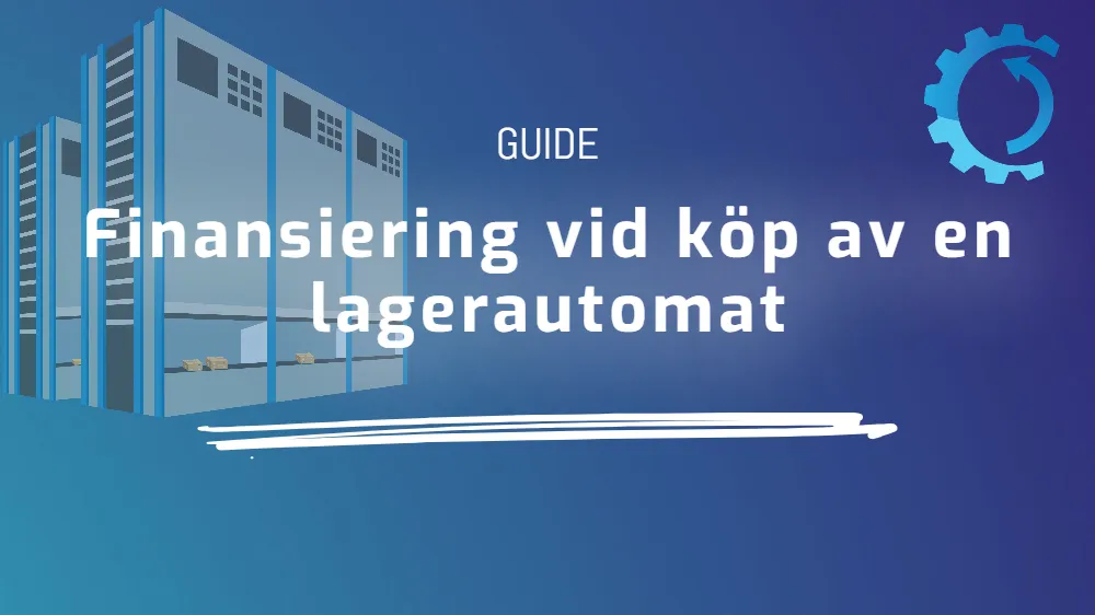 Finansiering vid köp av lagerautomat?