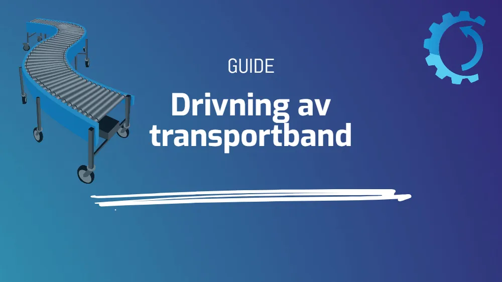 Drivning av transportband