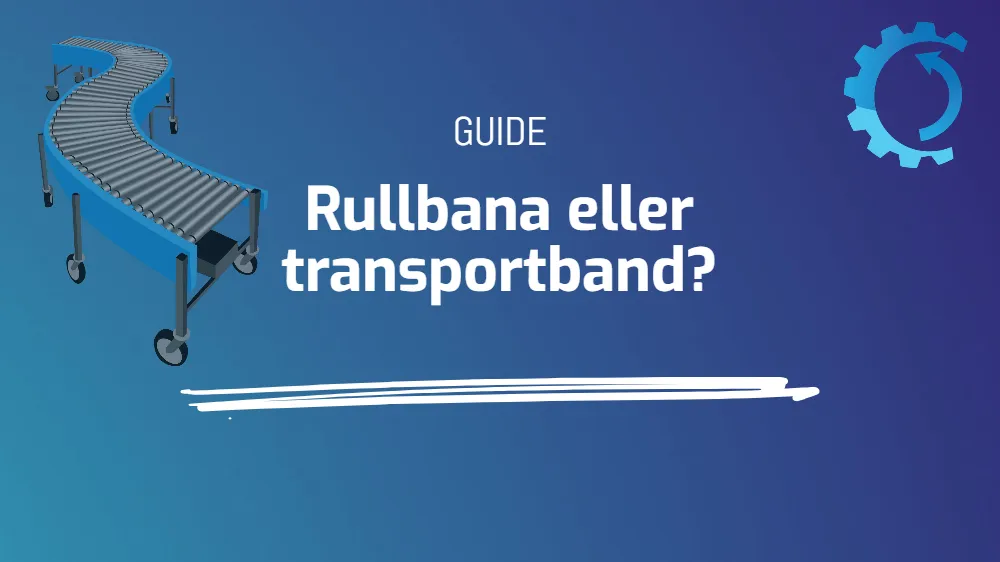 Rullbana eller transportband?